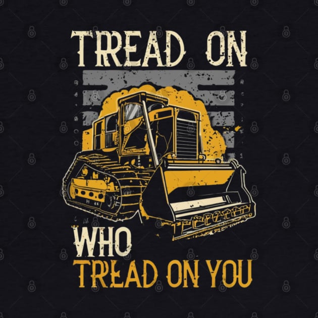 tread on those who tread on you by RalphWalteR